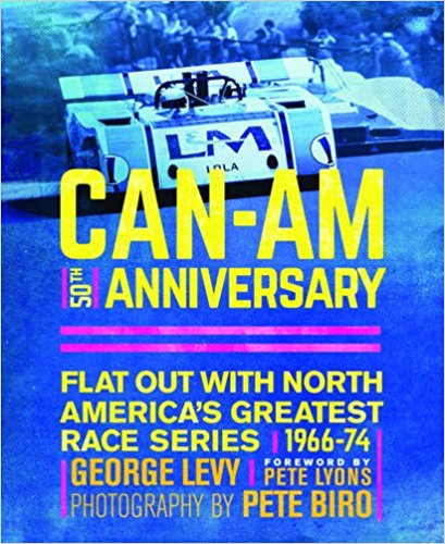 Can-Am 50th Anniversary: Flat Out with North America's Greatest Race Series 1966-74