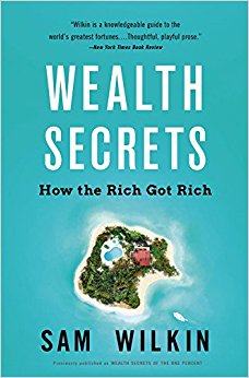 Wealth Secrets of the One Percent: A Modern Manual to Getting Marvelously, Obscenely Rich