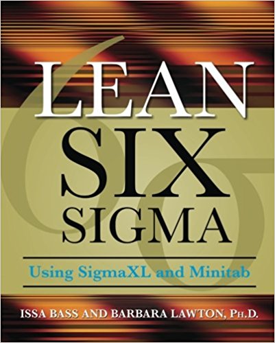 Lean Six Sigma Using SigmaXL and Minitab