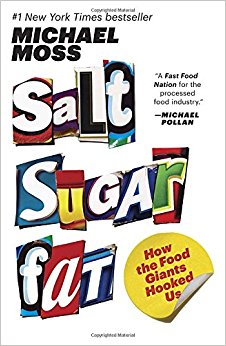 Salt Sugar Fat: How the Food Giants Hooked Us