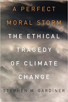 A Perfect Moral Storm: The Ethical Tragedy of Climate Change