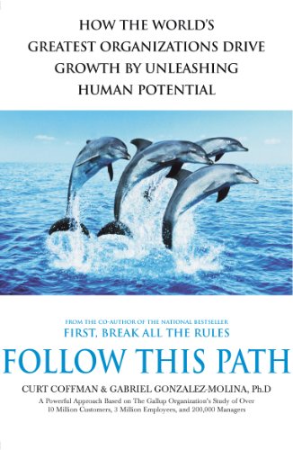 Follow This Path: How the World's Greatest Organizations Unleash Human Potential