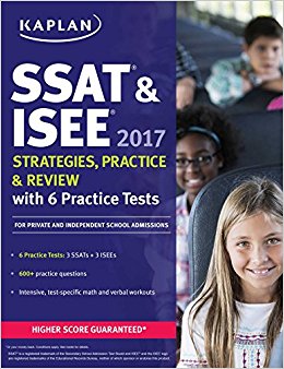 SSAT & ISEE 2017 Strategies, Practice & Review with 6 Practice Tests: For Private and Independent School Admissions