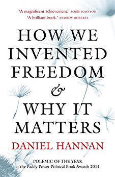 How We Invented Freedom & Why It Matters