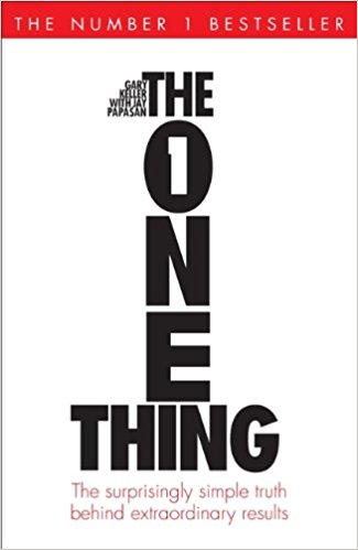 The One Thing: The Surprisingly Simple Truth Behind Extraordinary Results