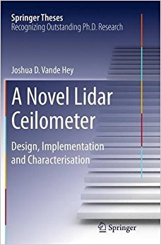 A Novel Lidar Ceilometer: Design, Implementation and Characterisation