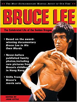 Bruce Lee: The Celebrated Life of the Golden Dragon