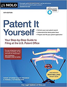 Patent It Yourself: Your Step-by-Step Guide to Filing at the U.S. Patent Office