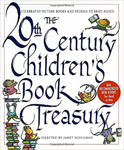 The 20th Century Children's Book Treasury: Celebrated Picture Books and Stories to Read Aloud