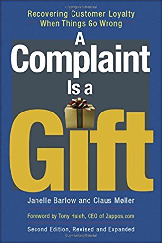 A Complaint is a Gift: Recovering Customer Loyalty When Things Go Wrong