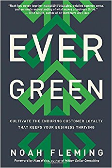 Evergreen: Cultivate the Enduring Customer Loyalty That Keeps Your Business Thriving