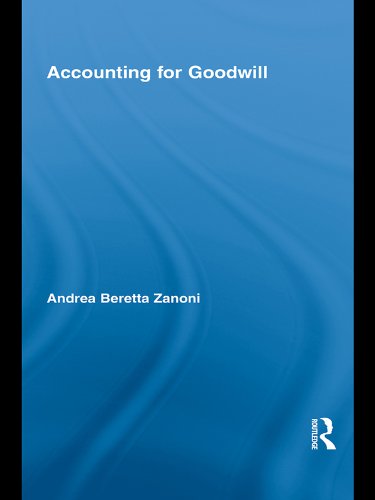 Accounting for Goodwill (Routledge Studies in Accounting)