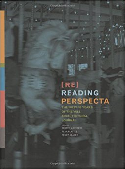 Re-Reading "Perspecta": The First Fifty Years of the Yale Architectural Journal