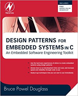 Design Patterns for Embedded Systems in C: An Embedded Software Engineering Toolkit