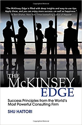 The McKinsey Edge: Success Principles from the Worlds Most Powerful Consulting Firm