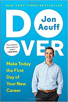 Do Over: Make Today the First Day of Your New Career