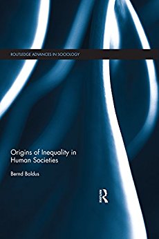 Origins of Inequality in Human Societies (Routledge Advances in Sociology)