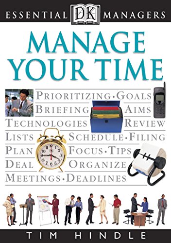 Manage Your Time (Essential Managers)