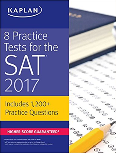 8 Practice Tests for the SAT 2017: 1, 200+ SAT Practice Questions