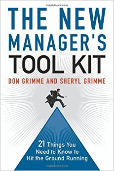 The New Manager's Toolkit: 21 Things You Need to Know to Hit the Ground Running