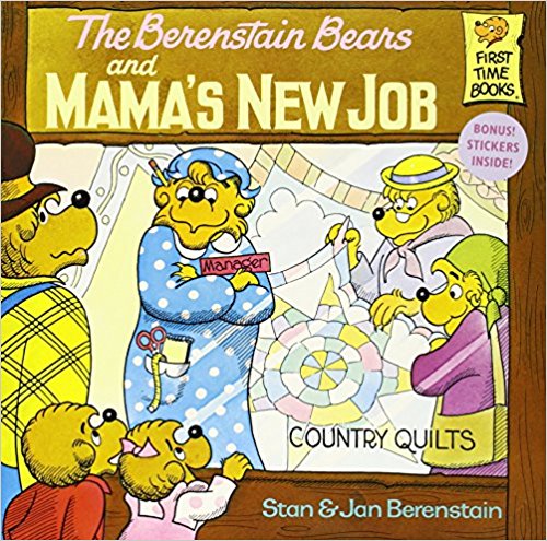 The Berenstain Bears and Mama's New Job