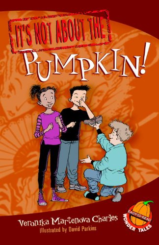 It's Not about the Pumpkin! (Easy-to-Read Wonder Tales)