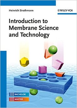 Introduction to Membrane Science and Technology