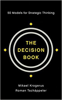 The Decision Book: 50 Models for Strategic Thinking