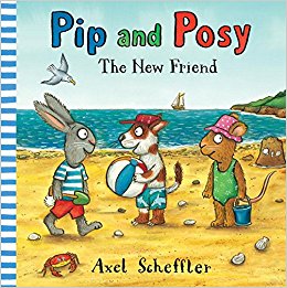 Pip and Posy: The New Friend