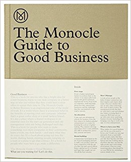 The Monocle Guide to Better Business