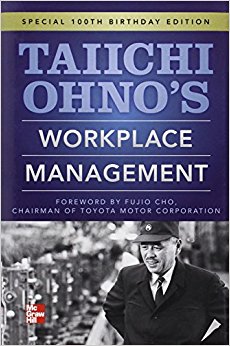 Taiichi Ohnos Workplace Management: Special 100th Birthday Edition