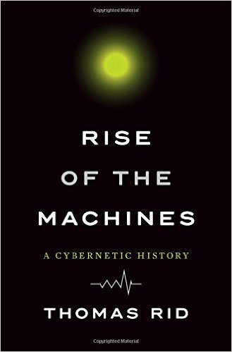 Rise of the Machines: A Cybernetic History