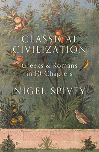 Classical Civilization: A History in Ten Chapters