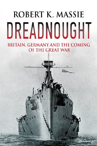 Dreadnought: Britain, Germany and the Coming of the Great War