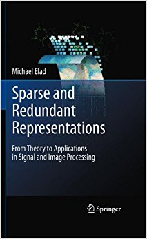 Sparse and Redundant Representations: From Theory to Applications in Signal and Image Processing