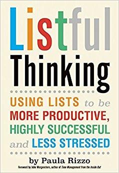 Listful Thinking: Using Lists to Be More Productive, Successful and Less Stressed