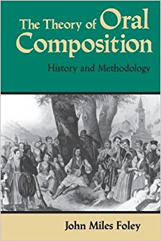 The Theory Oral Composition: History and Methodology