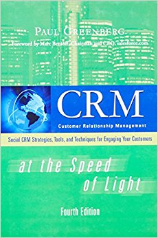 CRM at the Speed of Light, Fourth Edition: Social CRM 2.0 Strategies, Tools, and Techniques for Engaging Your Customers