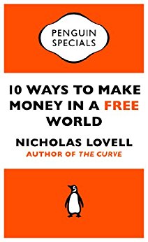 10 Ways to Make Money in a Free World (Penguin Specials)