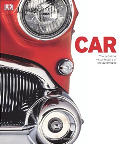 Car: The Definitive Visual History of the Automobile