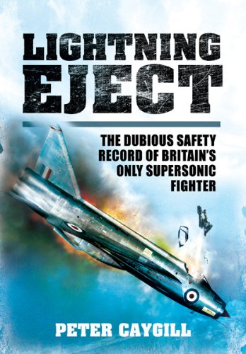 Lightning Eject: The Dubious Safety Record of Britains Only Supersonic Fighter