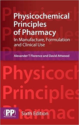 Physicochemical Principles of Pharmacy: In Manufacture, Formulation and Clinical Use