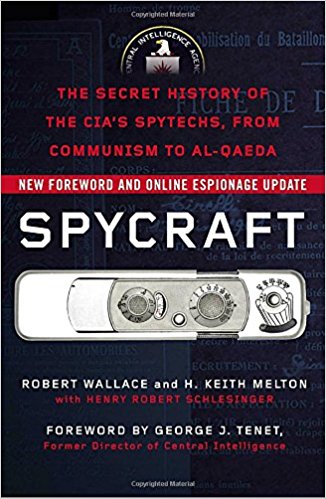 Spycraft: The Secret History of the CIA's Spytechs, from Communism to Al-Qaeda