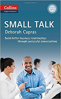 Small Talk: B1+ (Collins Business Skills and Communication)