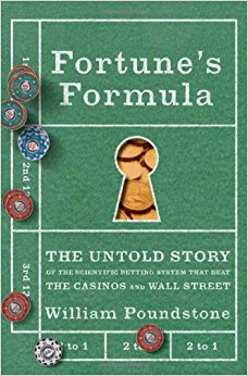 Fortune's Formula: The Untold Story of the Scientific Betting System That Beat the Casinos and Wall Street