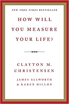 How Will You Measure Your Life?