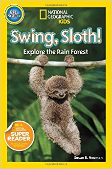 National Geographic Readers: Swing Sloth!: Explore the Rain Forest