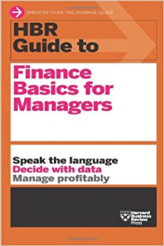 HBR Guide to Finance Basics for Managers (HBR Guide Series)