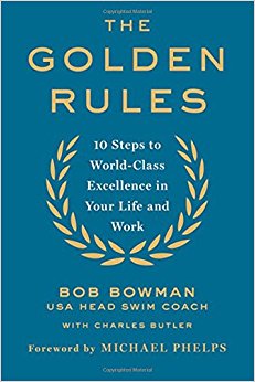 The Golden Rules: 10 Steps to World-Class Excellence in Your Life and Work