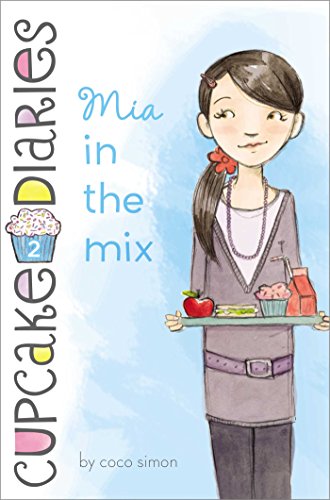 Mia in the Mix (Cupcake Diaries)